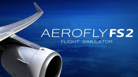 Aerofly FS 2 – Major Update – simFlight