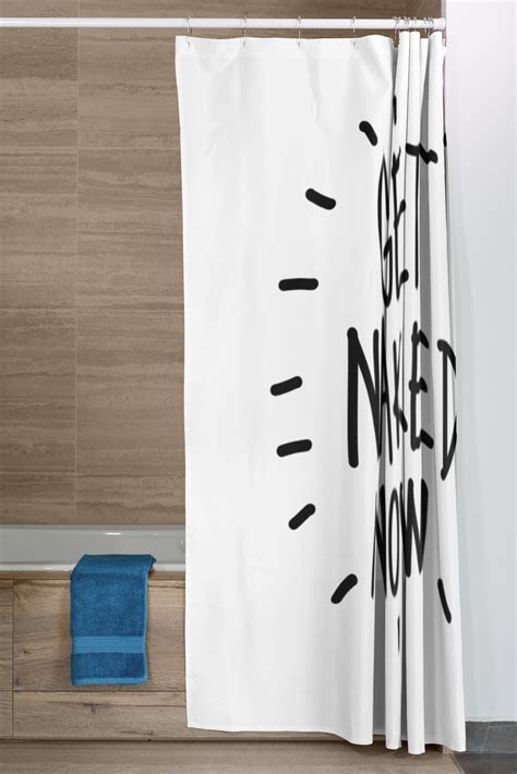 Get Naked Now Shower Curtain White Funny Bathroom Decor Etsy