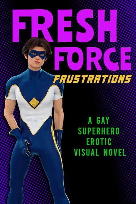 Fresh Force Frustrations A Gay Superhero Erotic Visual Novel indienova GameDB 游戏库