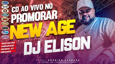 NEW AGE DJ ELISON AO VIVO NO PROMORAR YouTube