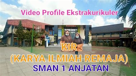 Ekstrakurikuler Kir Karya Ilmiah Remaja Sman Anjatan Youtube