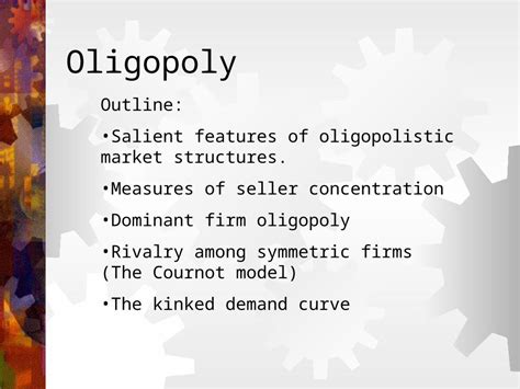 Ppt Oligopoly Outline Salient Features Of Oligopolistic Market