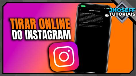 Como Tirar O Online Do Instagram No Iphone Atualizado YouTube