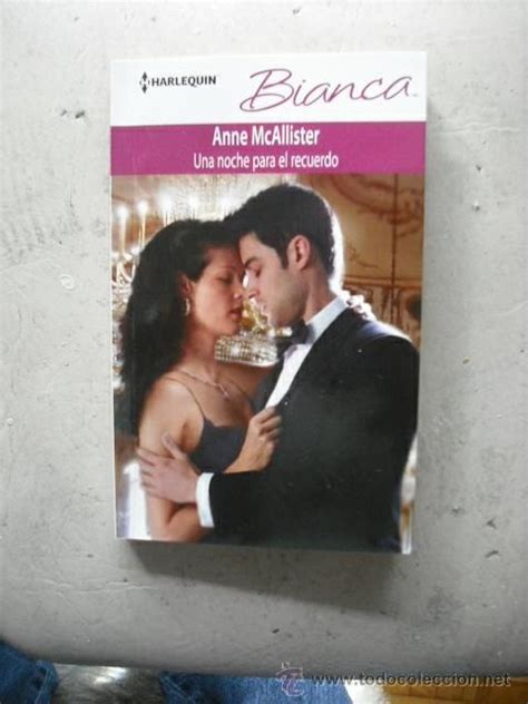 NOVELA ROMANTICA BIANCA UNA NOCHE PARA EL RECUERDO DE ANNE MCALLISTER