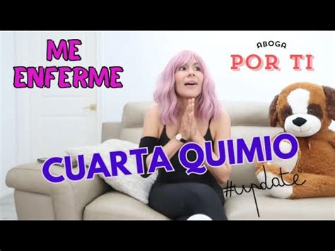 Cuarta Quimioterapia Tchp Cancer De Mama Aboga Por Ti Youtube