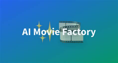 Ai Movie Factory A Hugging Face Space By Kvikontent