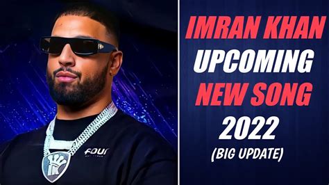 Imran Khan Upcoming New Song Imran Khan New Song Big Update