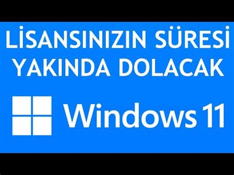 Windows 11 Lisansınızın Süresi Yakında Dolacak Uyarısı Çözümü YouTube