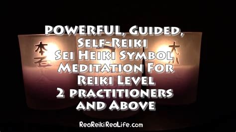 Powerful Healing Guided Self Reiki Sei Heiki Symbol Meditation With