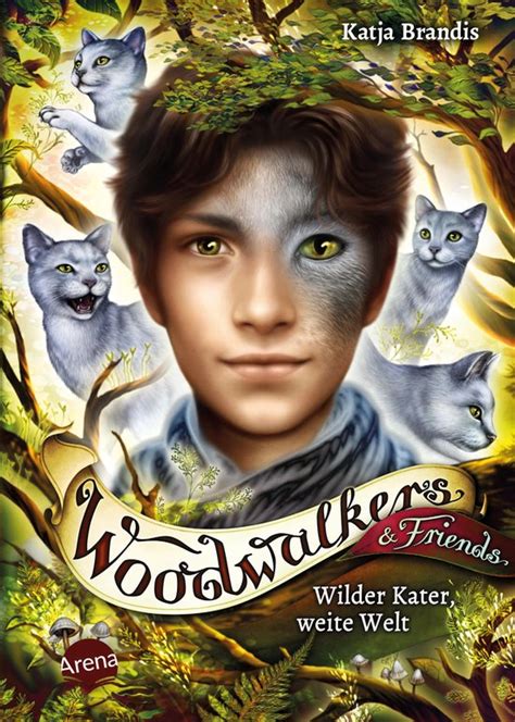 Woodwalkers Friends Wilder Kater Weite Welt Ebook Katja Brandis