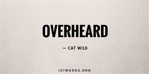 Overheard - 101 Words