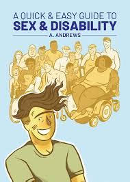 A Quick Easy Guide To Sex Disability Sex Positive Families