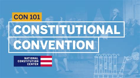 Constitution 101 Module 4 Constitutional Convention And Ratification