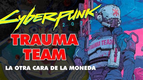 RESUMEN TRAUMA TEAM || COMIC CYBERPUNK 2077 - Cyberpunk 2077 videos