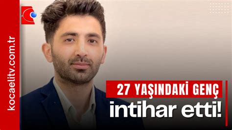 27 Yaşındaki Genç Intihar Etti Kocaeli Tv