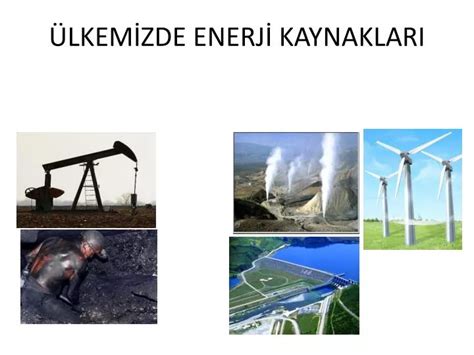 PPT ÜLKEMİZDE ENERJİ KAYNAKLARI PowerPoint Presentation free