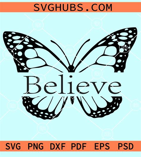 Believe Butterfly Svg Believe Svg File Butterfly Svg Inspirational Svg Motivational Svg