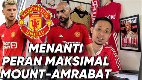 Ngobrol Ringan Menanti Peran Amrabat Dan Mount Youtube