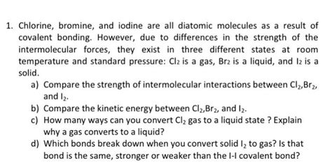 Solved 1 Chlorine Bromine And Iodine Are All Diatomic