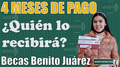 ≫ 🥇 🥳🤑 Se Confirman 4 Meses De Pago De Las Becas Benito JuÁrez ¿en Qué