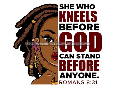 She Who Kneels Before God Can Stand Lord Quotes Afro Woman Etsy