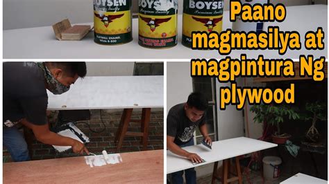 Paano Magmasilya At Magpintura Ng Plywood Youtube