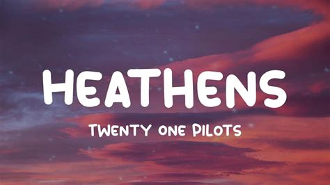 Heathens Twenty One Pilots Lyric Video Youtube