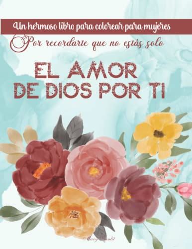 El Amor De Dios Por Ti Un Hermoso Libro De Colorear Para Mujeres Por