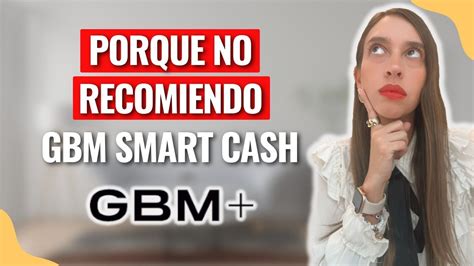 Gbm Smart Cash C Mo Funciona Youtube