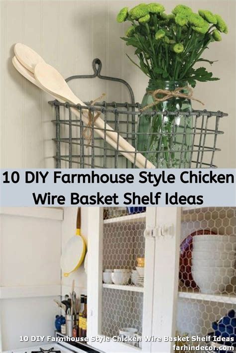 10 Diy Farmhouse Style Chicken Wire Basket Shelf Ideas In 2020 Wire