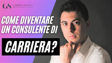 Come Diventare Un Consulente Di Carriera Ecco Alcuni Consigli Utili