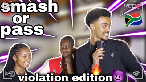 Smash Or Pass Violation Edition Sa🇿🇦 Youtube