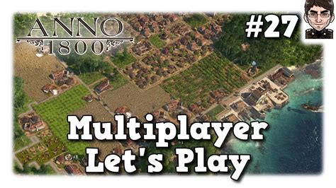 Anno 1800 Let s Play Industrieverlagerung² 27 YouTube