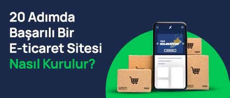 E ticaret Sitesi Kurmak 20 Adımda Başarılı Bir E ticaret Sitesi Nasıl