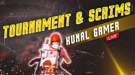 Bgmi Live With Kunalgamer Tournament And Scrims Now Youtube