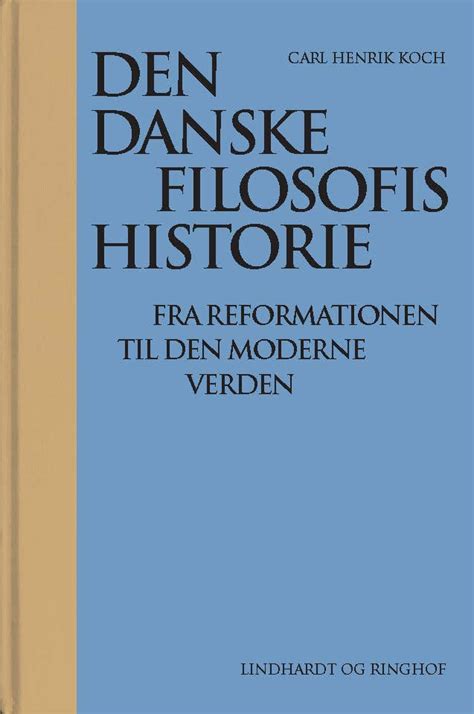 Den Danske Filosofis Historie Lindhardt Og Ringhof