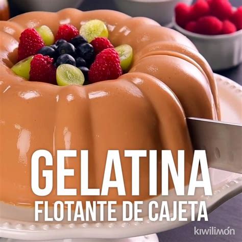 Gelatina Flotante De Cajeta Receta En My Videos Recetas De