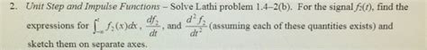 Solved Unit Step And Impulse Functions Solve Lathi Chegg