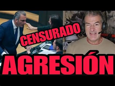 El Brutal Video Censurado De La Agresi N A Ortega Smith Youtube