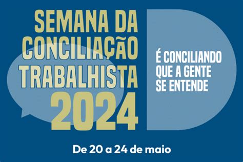 Conciliando Que A Gente Se Entende O Slogan Da Semana Nacional Da