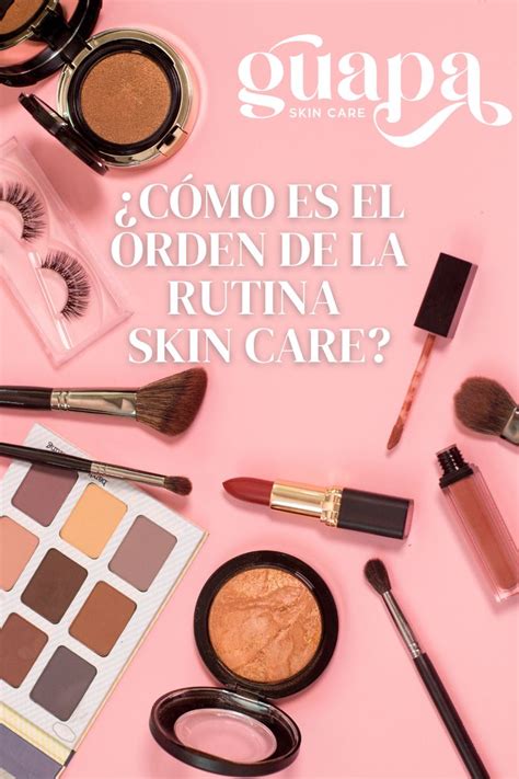 Rutina De Skincare El Orden En El Que Debes Aplicar Tus Productos