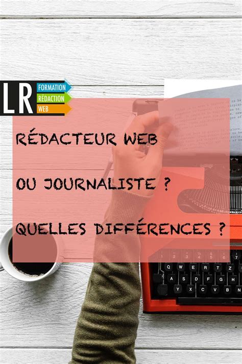 R Dacteur Web Ou Journaliste Quelles Diff Rences R Dacteur