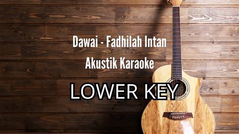 KARAOKE DAWAI FADHILAH INTAN AKUSTIK KARAOKE GUITAR TANPA VOCAL