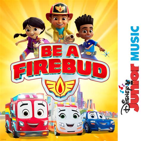 Be A Firebud From Disney Junior Music Firebuds Single Album