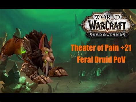 World Of Warcraft Shadowlands Theater Of PAAAAAIN 21 Feral Druid PoV