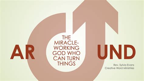 The Miracle Working God Who Can Turn Things Around Cornerstone