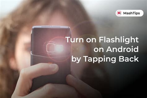 How To Turn On Flashlight With Double Tap On Back Of Your Android