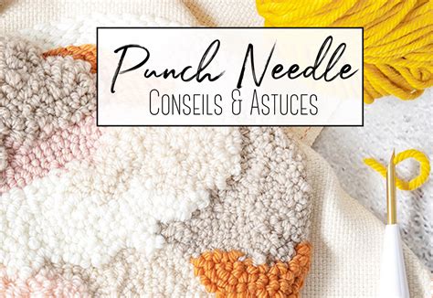 Punch Needle Conseils Et Astuces Creavea