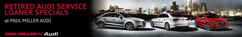 Retired Audi Service Loaner Vehicles Parsippany Paul Miller Audi