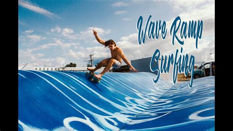 Wave Ramp Surfing Smoothstar Skateboards Youtube